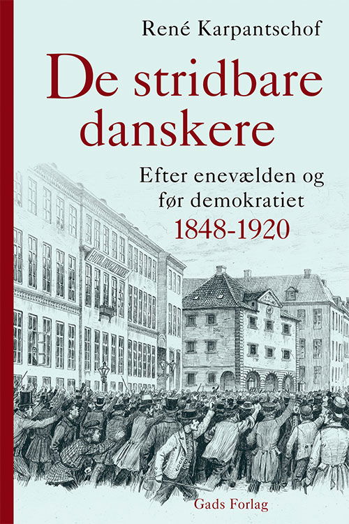 Cover for René Karpantschof · De stridbare danskere (Bound Book) [1.º edición] (2019)