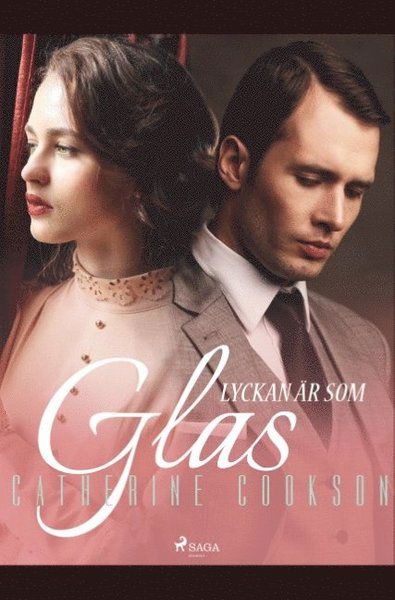 Lyckan är som glas - Catherine Cookson - Bøger - Saga Egmont - 9788726174045 - 6. maj 2019