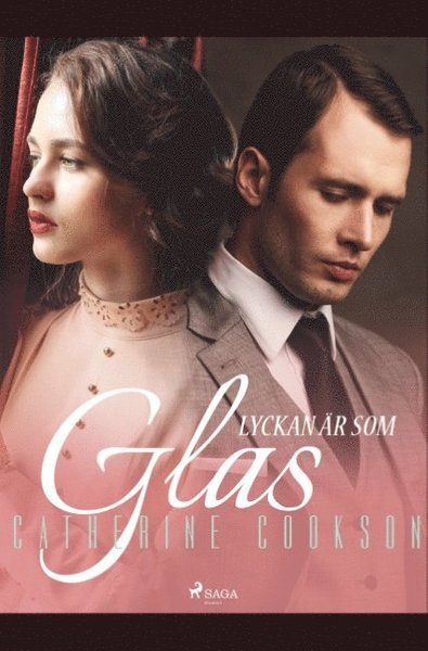 Cover for Catherine Cookson · Lyckan är som glas (Book) (2019)
