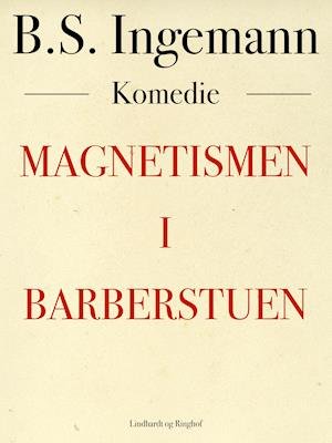 Cover for B.S. Ingemann · Magnetismen i barberstuen (Hæftet bog) [1. udgave] (2019)