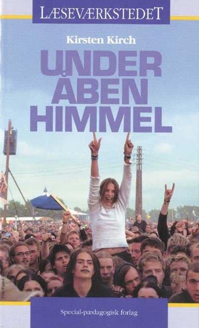 Cover for Kirsten Kirch · Læseværkstedet: Under åben himmel (Sewn Spine Book) [1er édition] (2001)
