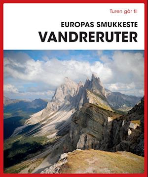 Cover for Diverse forfattere · Turen Går Til: Turen går til Europas smukkeste vandreruter (Sewn Spine Book) [1º edição] (2019)