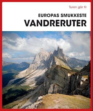 Cover for Diverse forfattere · Turen Går Til: Turen går til Europas smukkeste vandreruter (Hæftet bog) [1. udgave] (2019)