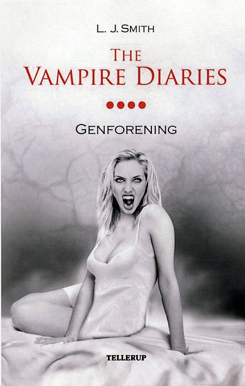 Cover for L. J. Smith · The Vampire Diaries #4: The Vampire Diaries #4 Genforening (Inbunden Bok) [1:a utgåva] [Hardback] (2010)