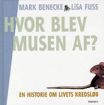 Cover for Mark Benecke · Hvor blev musen af? (Bound Book) [1. wydanie] [Indbundet] (2008)