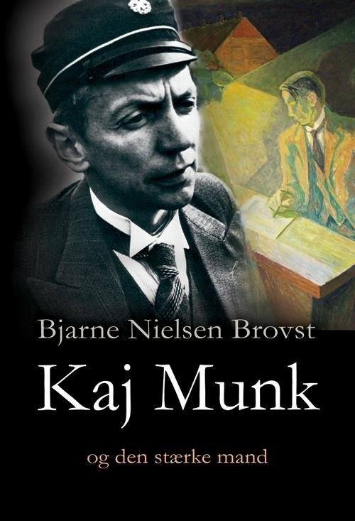 Cover for Bjarne Nielsen Brovst · Kaj Munk I (Bound Book) [3th edição] [Indbundet] (2014)