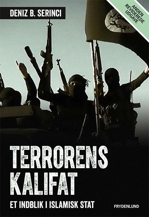 Cover for Deniz B. Serinci · Terrorens kalifat (Hæftet bog) [2. udgave] (2016)