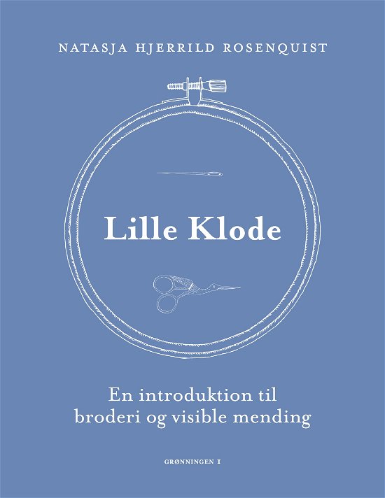 Cover for Natasja Hjerrild Rosenquist · Lille Klode (Bound Book) [1th edição] (2023)