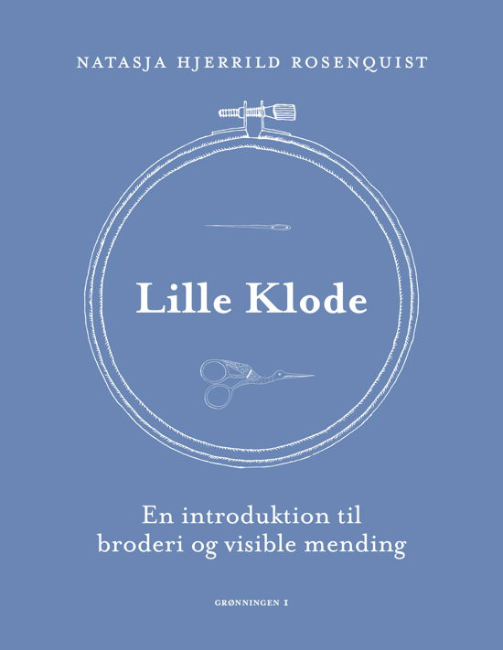 Cover for Natasja Hjerrild Rosenquist · Lille Klode (Inbunden Bok) [1:a utgåva] (2023)