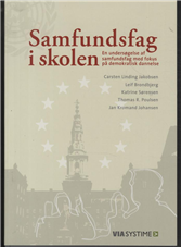 Cover for Carsten Linding Jakobsen; Leif Brondbjerg; Katrine Sørensen; Thomas Rørholm Poulsen; Jan Kromand Johansen · Samfundsfag i skolen (Sewn Spine Book) [1.º edición] (2015)
