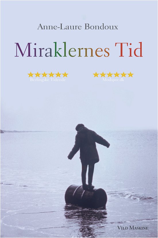 Cover for Anne-Laure Bondoux · Miraklernes Tid (Sewn Spine Book) [1.º edición] (2016)
