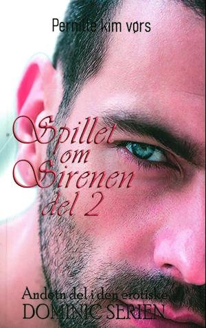 Cover for Pernille Kim Vørs · Dominic serie: Spillet om Sirenen del 2 - Dominic serien (Paperback Book) [1. Painos] (2020)