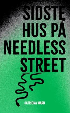 Cover for Catriona Ward · Sidste Hus På Needless Street (Paperback Book) [1. Painos] (2024)