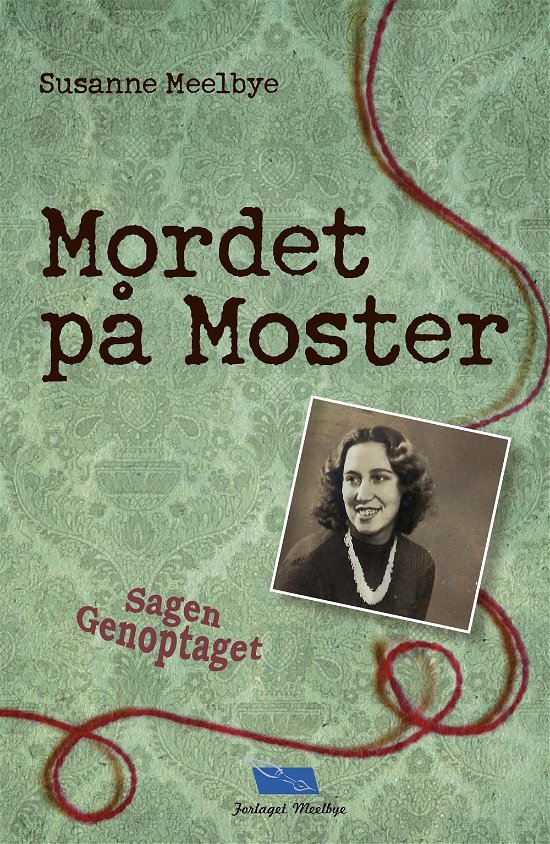 Cover for Susanne Meelbye · Mordet på Moster Sagen Genoptaget (Paperback Bog) [1. udgave] (2016)