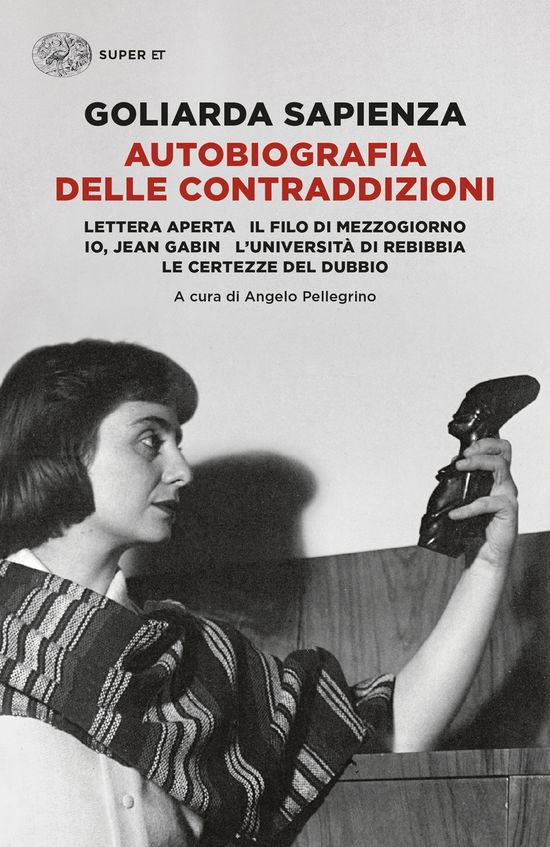 Cover for Goliarda Sapienza · Autobiografia Delle Contraddizioni: Lettera Aperta-Il Filo Di Mezzogiorno-Io, Jean Gabin-L'universita Di Rebibbia-Le Certezze Del (Bok)