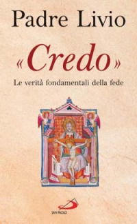 Cover for Livio Fanzaga · Credo. La Verita Fondamentali Della Fede (Book)