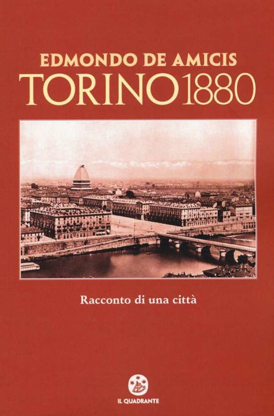 Torino 1880. Racconto Di Una Citta - Edmondo De Amicis - Książki -  - 9788838101045 - 