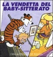 Cover for Bill Watterson · La Vendetta Del Baby-Sitterato. Calvin &amp; Hobbes (Buch)