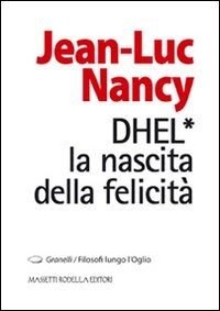 Cover for Jean-Luc Nancy · DHEL. La Nascita Della Felicita (Bog)