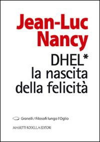 Cover for Jean-Luc Nancy · DHEL. La Nascita Della Felicita (Book)