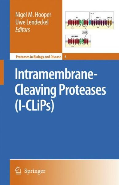 Cover for Nigel M Hooper · Intramembrane-cleaving Proteases (I-clips) - Proteases in Biology and Disease (Paperback Book) [1st Ed. Softcover of Orig. Ed. 2007 edition] (2010)