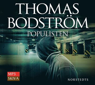 Cover for Thomas Bodström · Populisten (Audiobook (MP3)) (2013)