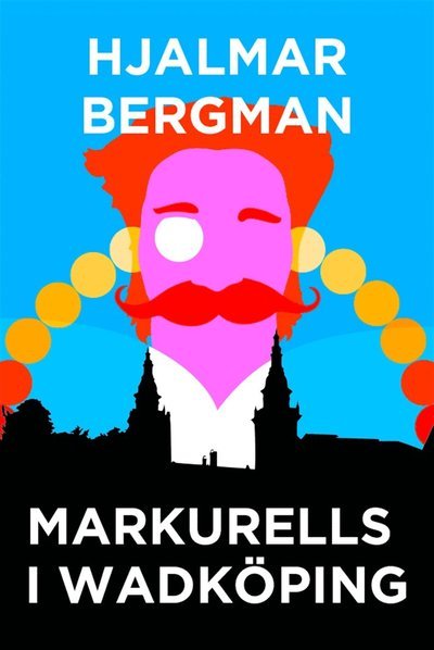 Cover for Hjalmar Bergman · Telegram klassiker: Markurells i Wadköping (ePUB) (2013)