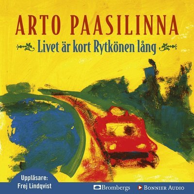 Cover for Arto Paasilinna · Livet är kort Rytkönen lång (Lydbok (CD)) (2010)