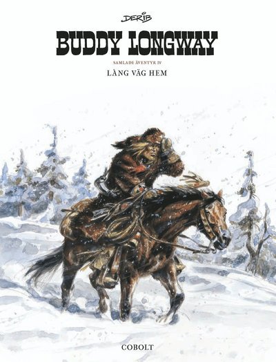 Cover for Derib · Buddy Longway Samlade äventyr 4 (Indbundet Bog) (2022)