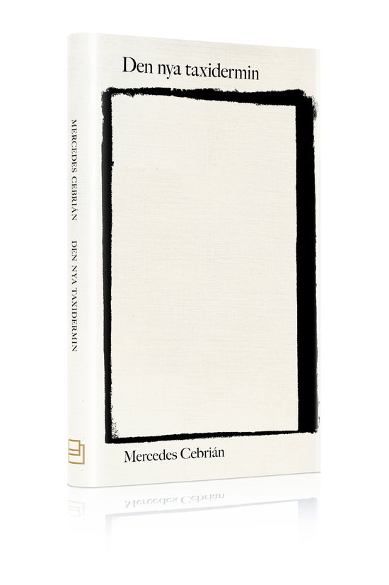 Cover for Mercedes Cebrián · Den nya taxidermin (Bound Book) (2011)