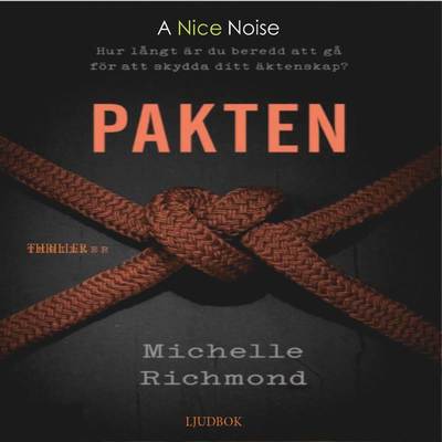 Pakten - Michelle Richmond - Audiolivros - A Nice Noise - 9789188711045 - 30 de outubro de 2017