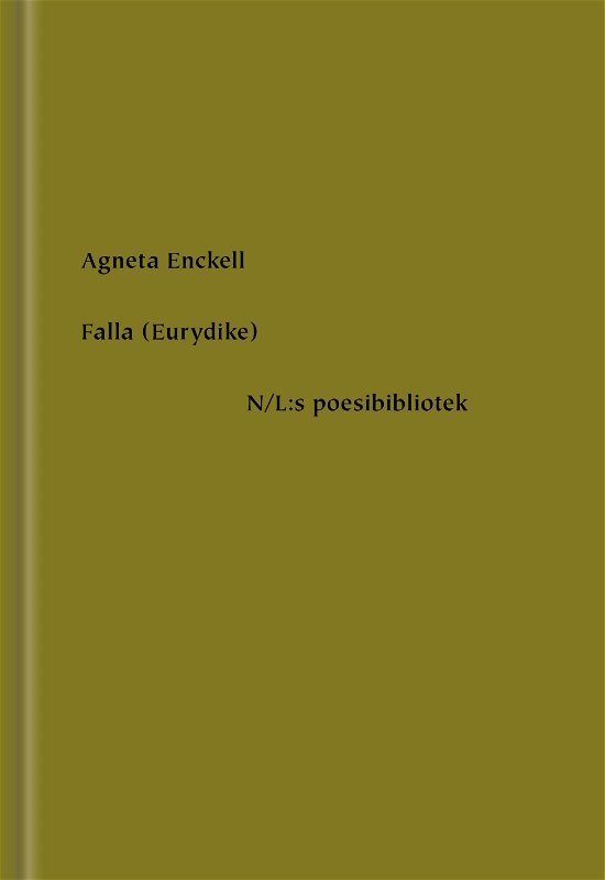 Cover for Enckell Agneta · Falla (Eurydike) (Inbunden Bok) (2020)