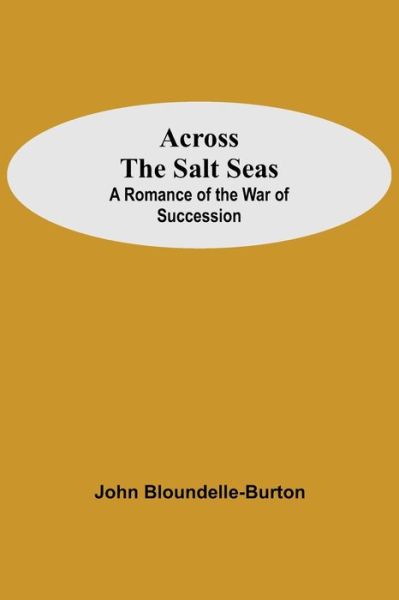 Cover for John Bloundelle-Burton · Across The Salt Seas (Paperback Book) (2021)