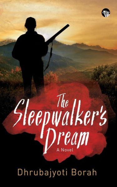 Cover for Dhrubajyoti Borah · The Sleepwalker's Dream (Paperback Book) (2016)