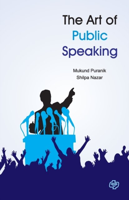 Cover for Mukund Puranik · The Art of Public Speaking (Paperback Book) (2017)