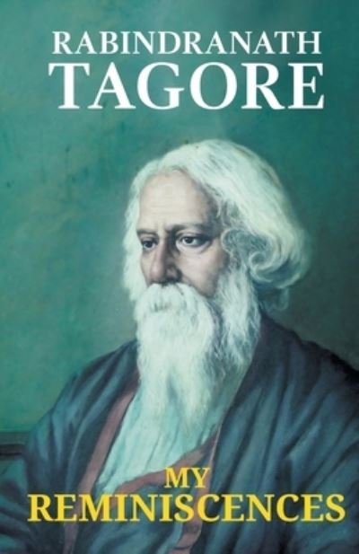 Cover for Rabindranath Tagore · My Reminiscences (Paperback Book) (2021)