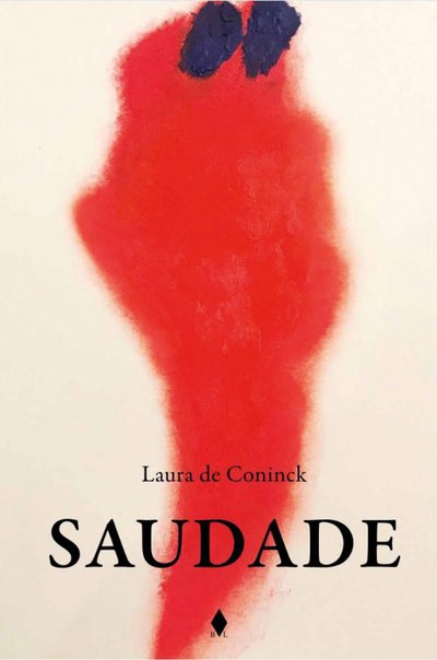 MER - B en L with Exhibitions International · Laura de Coninck: Saudade (Taschenbuch) (2020)