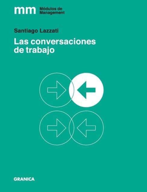 Cover for Santiago Lazzati · Conversaciones De Trabajo, Las (Paperback Book) [Spanish edition] (2014)