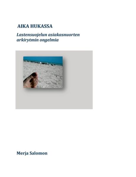 Cover for Merja Salomon · Aika Hukassa (Paperback Book) [Finnish edition] (2014)