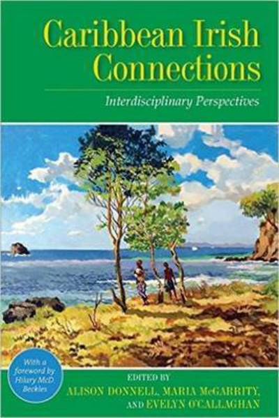 Cover for Alison Donnell · Caribbean Irish Connections: Interdisciplinary Perspectives (Paperback Book) (2015)