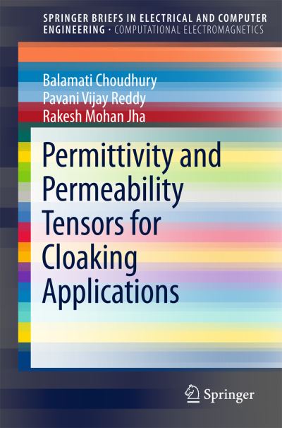 Permittivity and Permeability Tensors for Cloaking Applications - SpringerBriefs in Electrical and Computer Engineering - Balamati Choudhury - Livros - Springer Verlag, Singapore - 9789812878045 - 30 de setembro de 2015