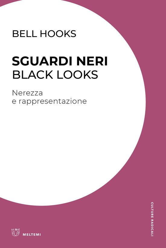 Cover for Bell Hooks · Sguardi Neri. Black Looks. Nerezza E Rappresentazione (Bok)