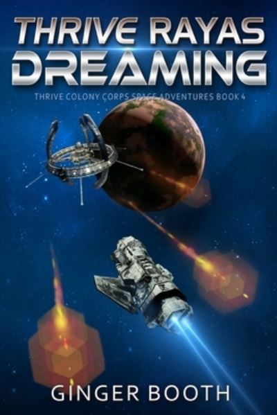 Cover for Ginger Booth · Thrive Rayas Dreaming - Thrive Colony Corps Space Adventures (Paperback Book) (2022)