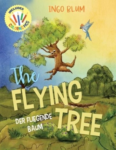 Cover for Ingo Blum · The Flying Tree - Der fliegende Baum: Bilingual Children's Picture Book English-German (Paperback Book) (2021)