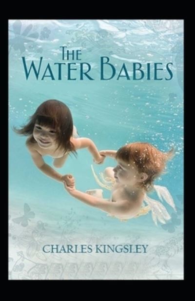 Cover for Charles Kingsley · The Water Babies Annotated (Paperback Book) (2021)