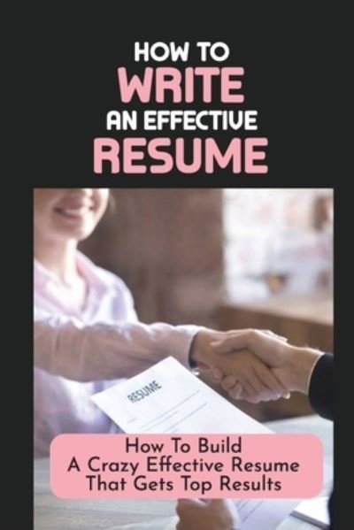 Cover for Art Breeze · How To Write An Effective Resume (Pocketbok) (2021)