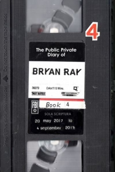 Cover for Bryan Ray · The Public Private Diary (Paperback Book) (2020)