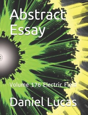 Abstract Essay - Daniel Lucas - Books - Independently Published - 9798558583045 - November 4, 2020