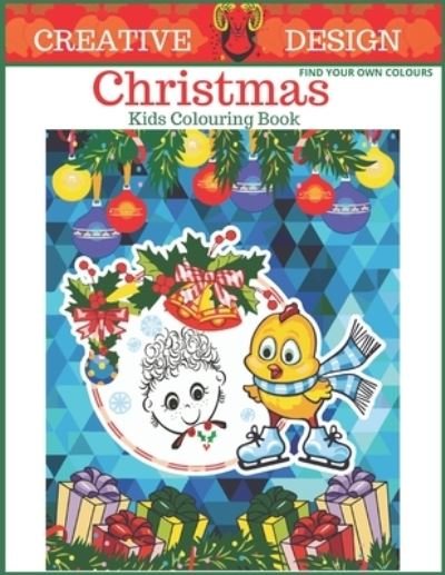 Cover for Tofayel Ahmed · Creative Design Christmas Colouring Book For Kids: Big christmas Colouring Book, Fun Children's Christmas Gift for ( Boys And girls) (Pocketbok) (2020)