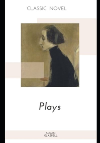 Cover for Susan Glaspell · Plays (Pocketbok) (2020)